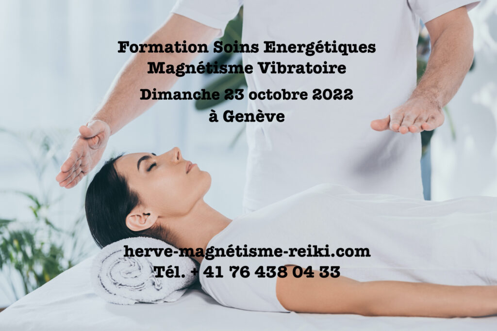 Formation Soins énergétiques Magnétisme Vibratoire à Genève le dimanche 23 octobre 2022